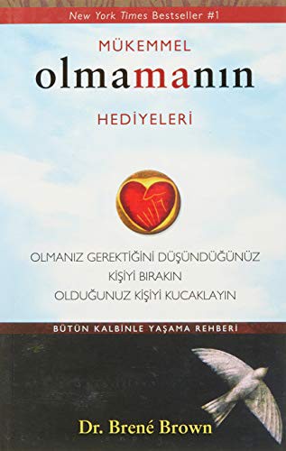 Mükemmel Olmamanın Hediyeleri Olmanız Gerektiğini Oüşündüğünüz Kişiyi Bırakın Olduğunuz Kişiyi Kucaklayın kitap kapağı