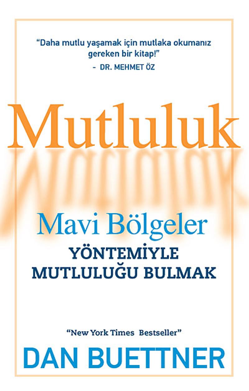 Mutluluk Mavi Bölgeler Yöntemiyle Mutluluğu Bulmak kitap kapağı