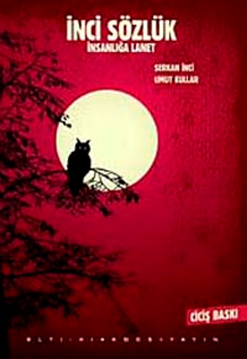 İnci Sözlük - İnsanlığa Lanet (Ciciş Baskı) kitap kapağı