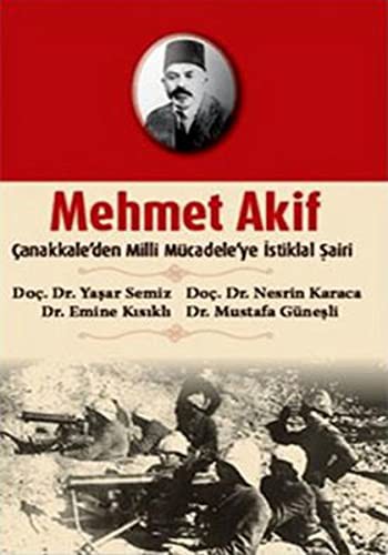 Mehmet Akif Çanakkale'den Milli Mücadele'ye İstiklal Şairi kitap kapağı