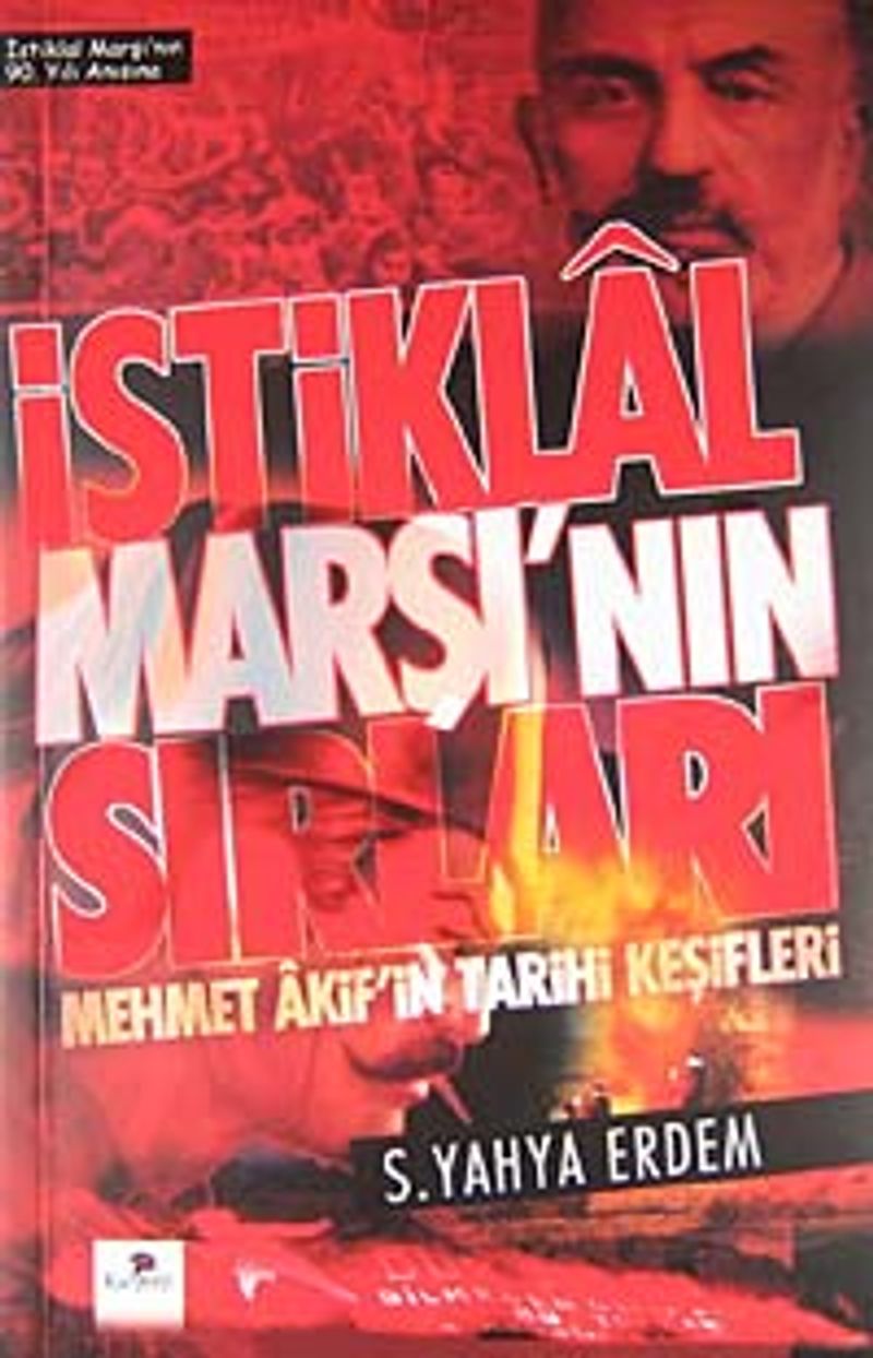 İstiklal Marşı'nın Sırları Mehmet Akif'in Tarihi Keşifleri kitap kapağı