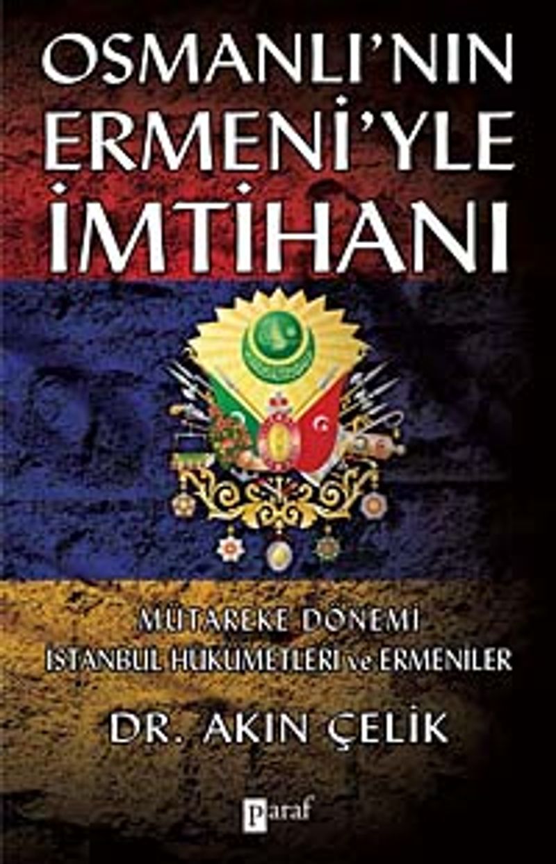 Osmanlı'nın Ermeni'yle İmtihanı Mütareke Dönemi İstanbul Hükümetleri ve Ermeniler kitap kapağı