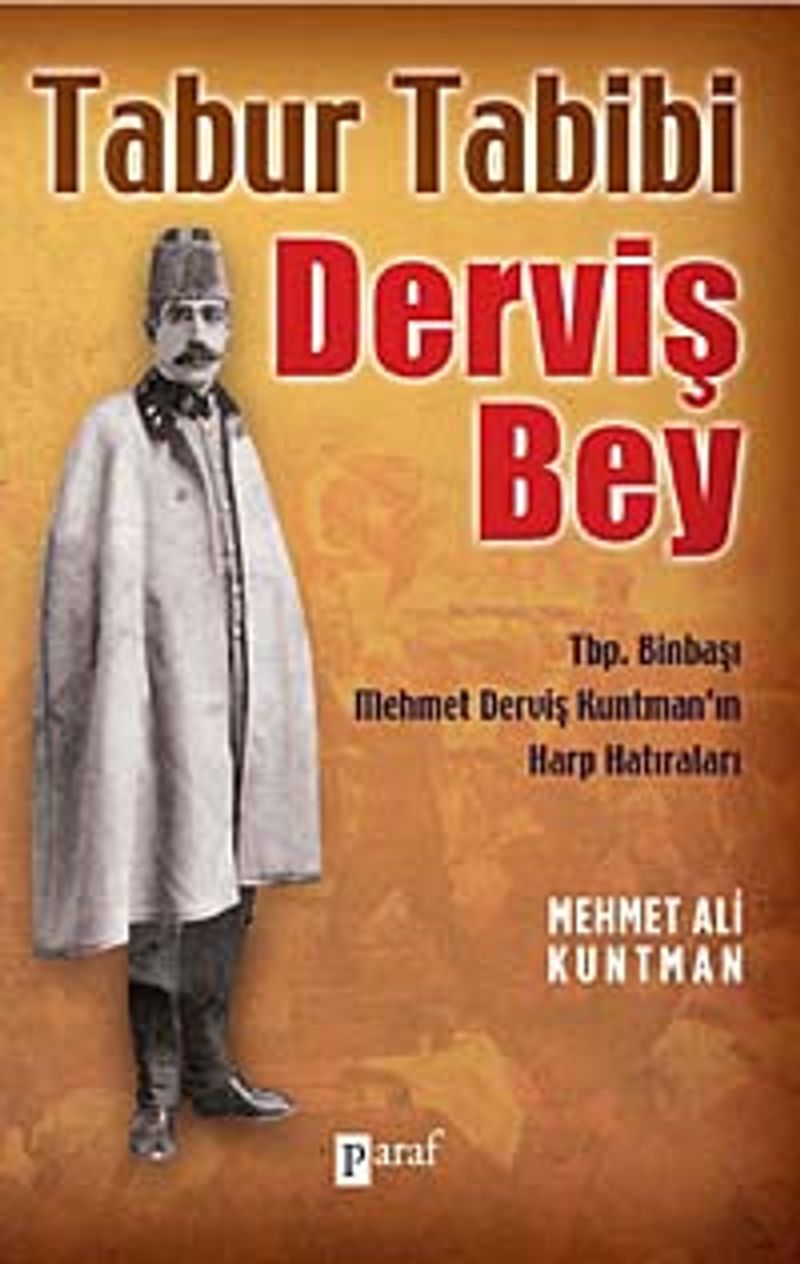 Tabur Tabibi Derviş Bey Tbp. Binbaşı Mehmet Derviş Kuntman'ın Harp Hatıraları kitap kapağı