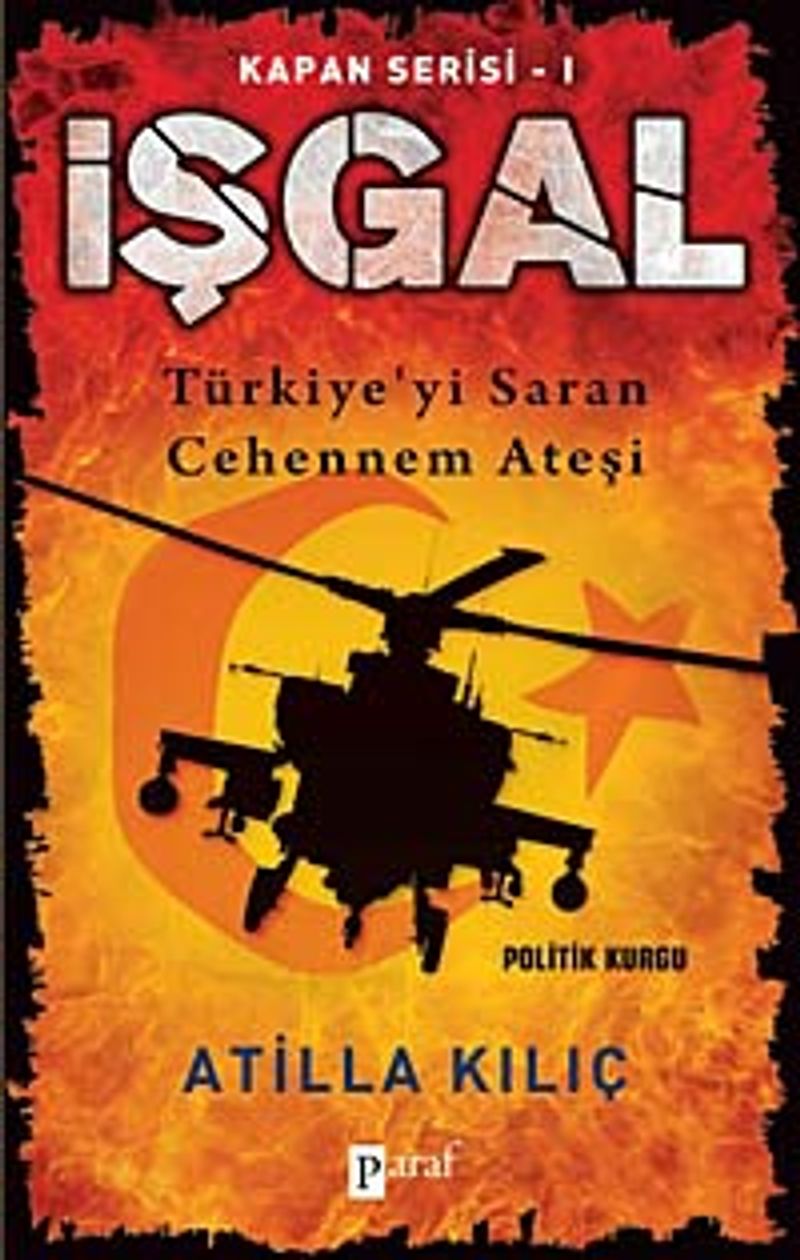 İşgal - Kapan Serisi -1 Türkiye'yi Saran Cehennem Ateşi kitap kapağı