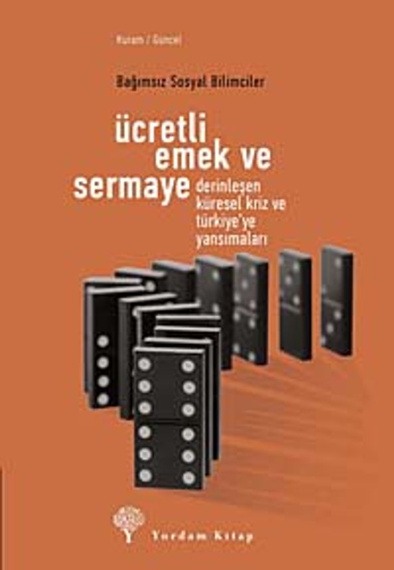 Ücretli Emek ve Sermaye & Derinleşen Küresel Kriz ve Türkiye'ye Yansımaları kitap kapağı