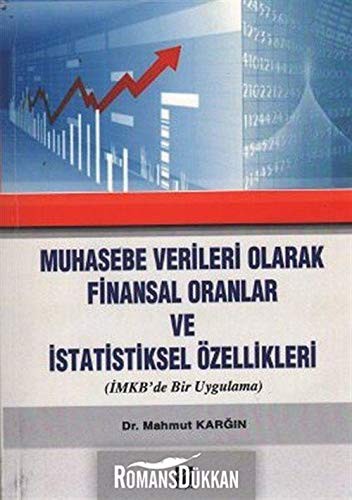 Muhasebe Verileri Olarak Finansal Oranlar ve İstatistiksel Özellikleri kitap kapağı
