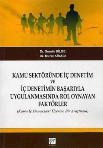 Kamu Sektöründe İç Denetim ve İç Denetimin Başarıyla Uygulanmasında Rol Oynayan Faktörler kitap kapağı