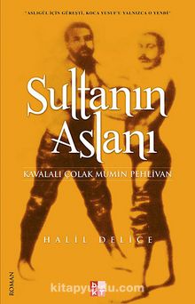 Sultanın Aslanı & Kavalalı Çolak Mümin Pehlivan kitap kapağı