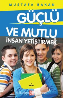 Güçlü ve Mutlu İnsan Yetiştirmek kitap kapağı