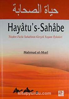 Hayatu's-Sahabe & Yüzden Fazla Sahabinin Gerçek Yaşam Öyküleri kitap kapağı
