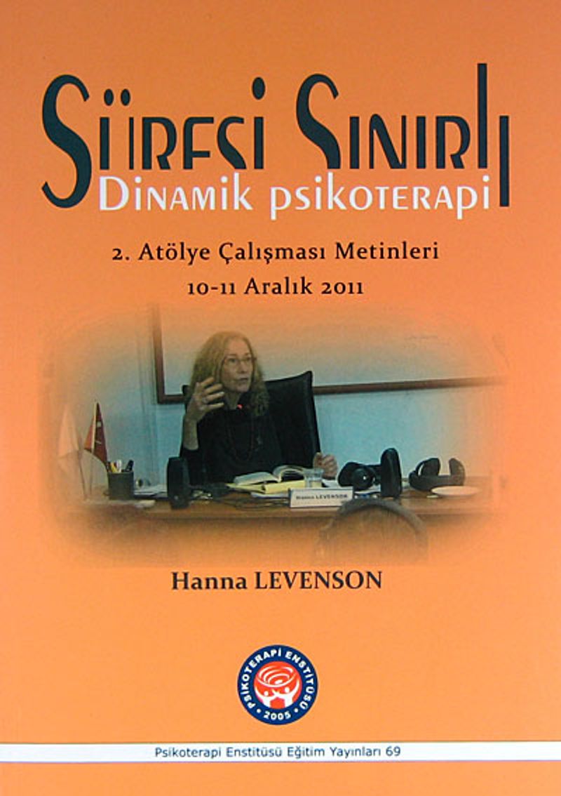 Süresi Sınırlı Dinamik Psikoterapi 2. Atölye Çalışması Metinleri 10-11 Aralık 2011 kitap kapağı
