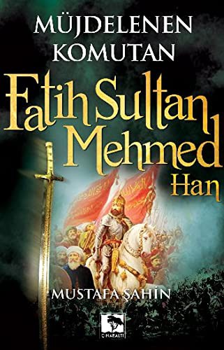 Müjdelenen Komutan Fatih Sultan Mehmed Han kitap kapağı