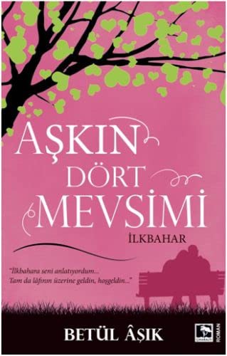 Aşkın Dört Mevsimi & İlkbahar kitap kapağı