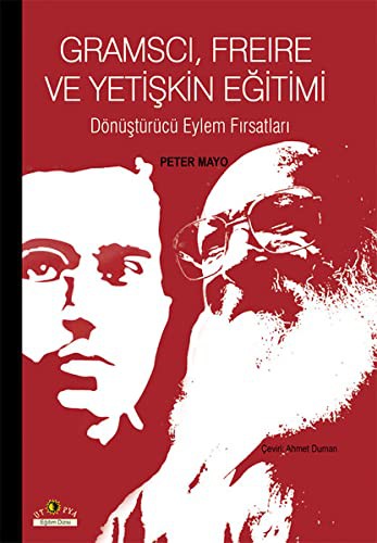 Gramscı, Freire ve Yetişkin Eğitimi Dönüştürücü Eylem Fırsatları kitap kapağı