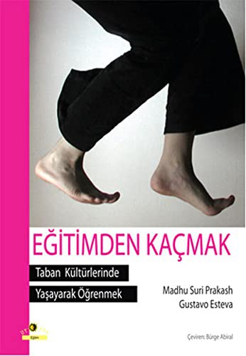 Eğitimden Kaçmak & Taban Kültürlerinde Yaşayarak Öğrenmek kitap kapağı