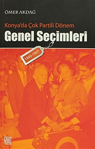 Konya'da Çok Partili Dönem Genel Seçimleri (1946-1957) kitap kapağı