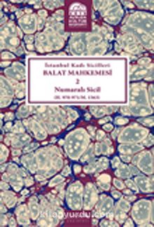 İstanbul Kadı Sicilleri Balat Mahkemesi 2 Numaralı Sicil (H.970-971/M.1563) kitap kapağı