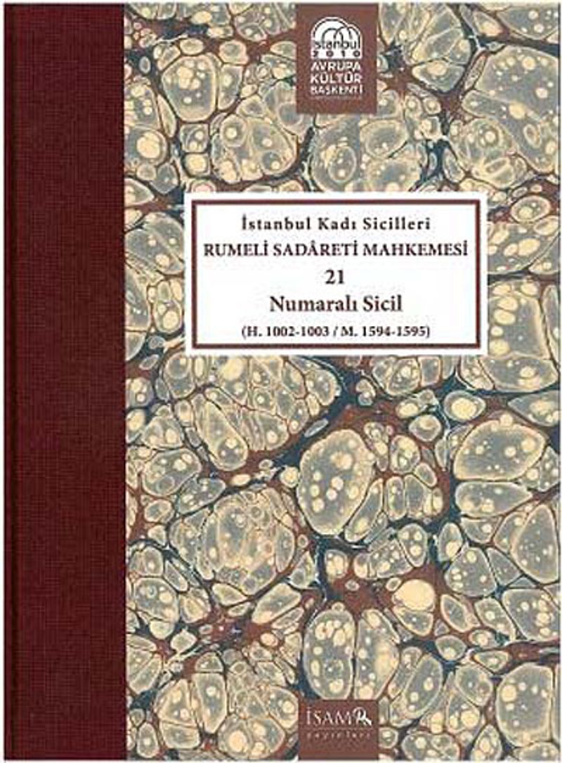 İstanbul Kadı Sicilleri 21 Numaralı Sicil (H.1002-1003/M.1594-1595) kitap kapağı