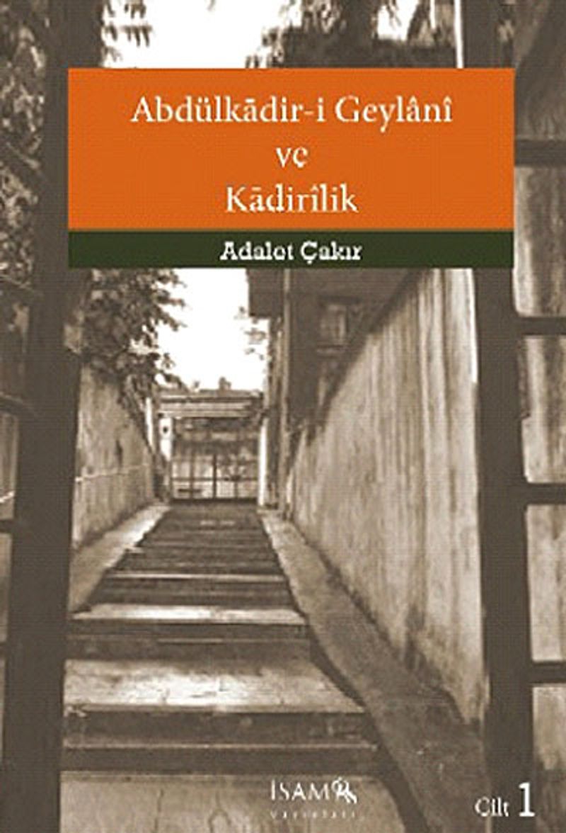 Abdülkadir-i Geylani ve Kadirilik (Cilt 1) kitap kapağı