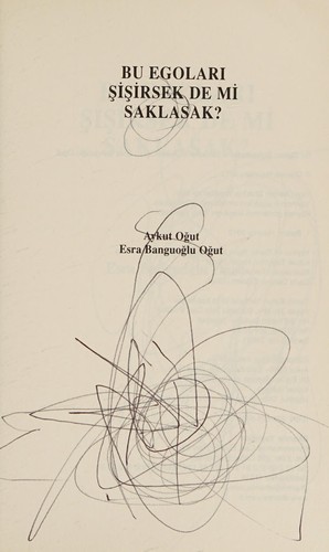 Bu Egoları Şişirsek de mi Saklasak? kitap kapağı