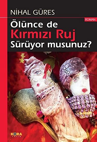 Ölünce de Kırmızı Ruj Sürüyor musunuz kitap kapağı