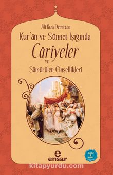 Kur'an ve Sünnet Işığında Cariyeler ve Sömürülen Cinsellikler kitap kapağı