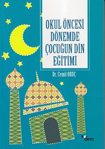 Okul Öncesi Dönemde Çocuğun Din Eğitimi kitap kapağı