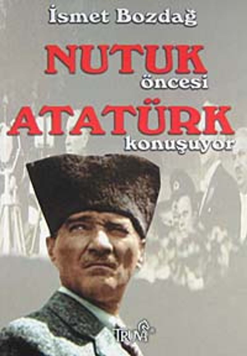 Nutuk Öncesi Atatürk Konuşuyor kitap kapağı