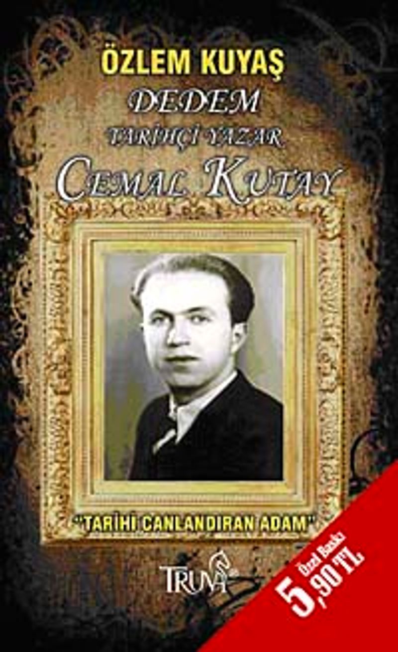 Tarihi Canlandıran Adam Dedem Tarihçi Yazar Cemal Kutay (Cep Boy) kitap kapağı