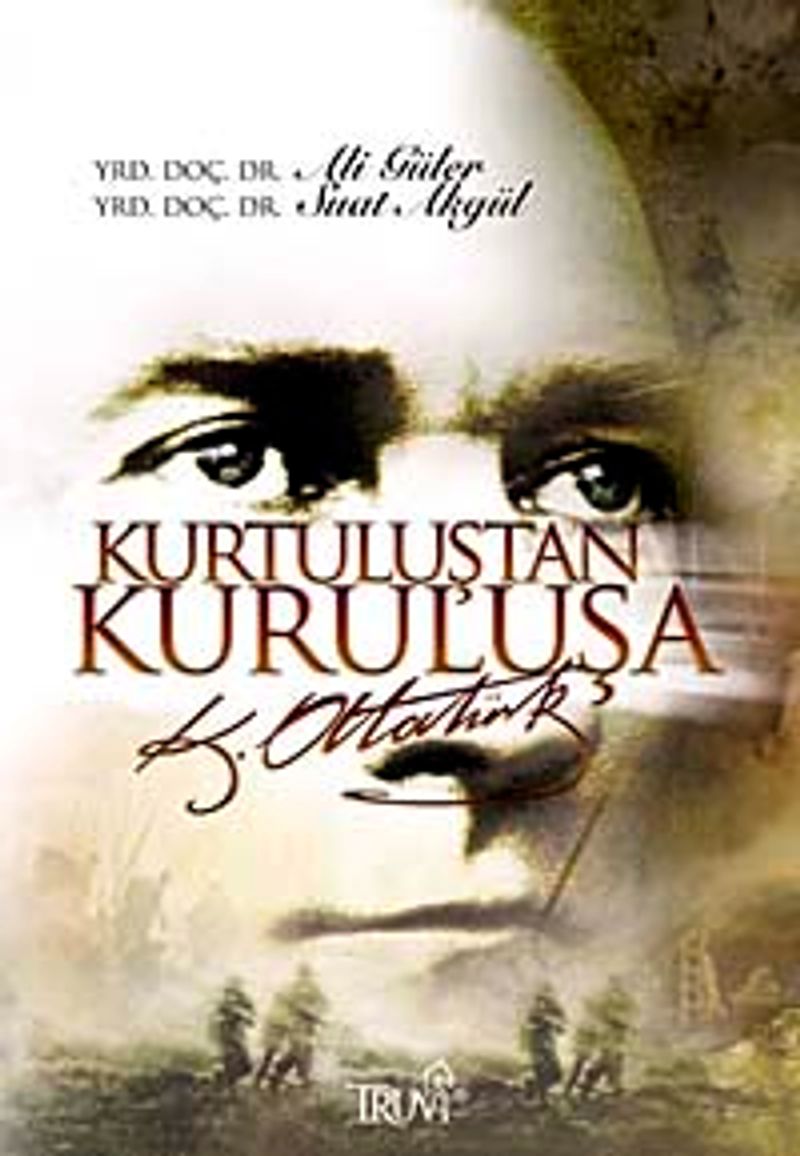 Kurtuluştan Kuruluşa K. Atatürk kitap kapağı