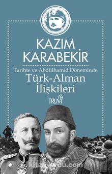 Tarihte ve Abdülhamid Döneminde Türk-Alman İlişkileri kitap kapağı