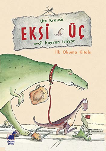 Eksi Üç - Evcil Hayvan İstiyor & İlk Okuma Kitabı kitap kapağı