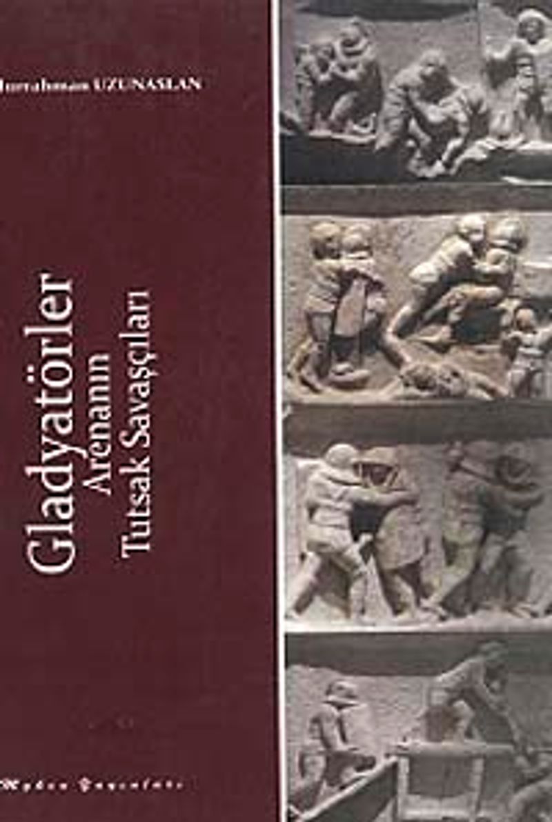 Gladyatörler Arenanın Tutsak Savaşçıları kitap kapağı