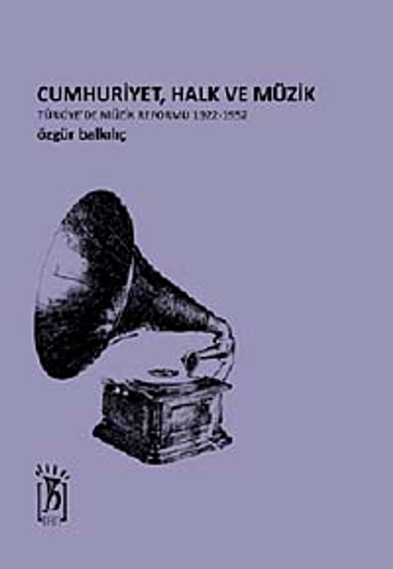 Cumhuriyet, Halk ve Müzik Türkiye'de Müzik Reformu 1922-1952 kitap kapağı