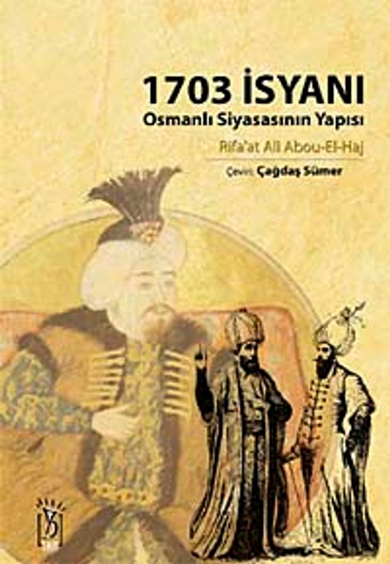 1703 İsyanı Osmanlı Siyasasının Yapısı kitap kapağı