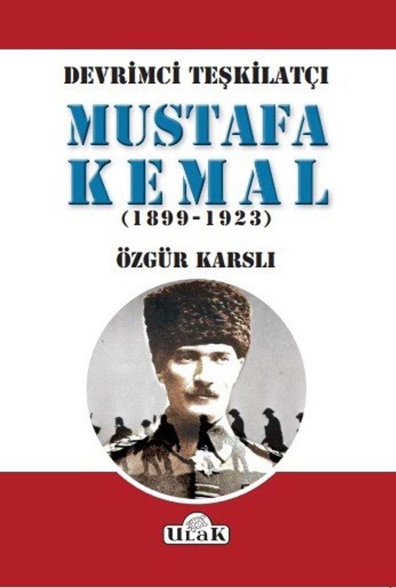 Devrimci Teşkilatçı Mustafa Kemal (1899-1923) kitap kapağı