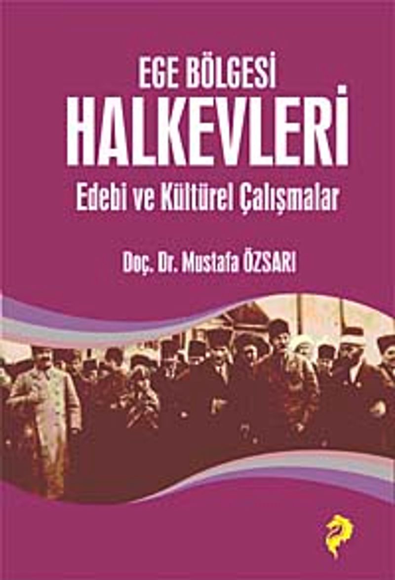 Ege Bölgesi Halkevleri Edebi ve Kültürel Çalışmalar kitap kapağı