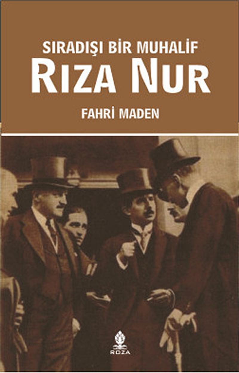 Sıradışı Bir Muhalif Rıza Nur kitap kapağı