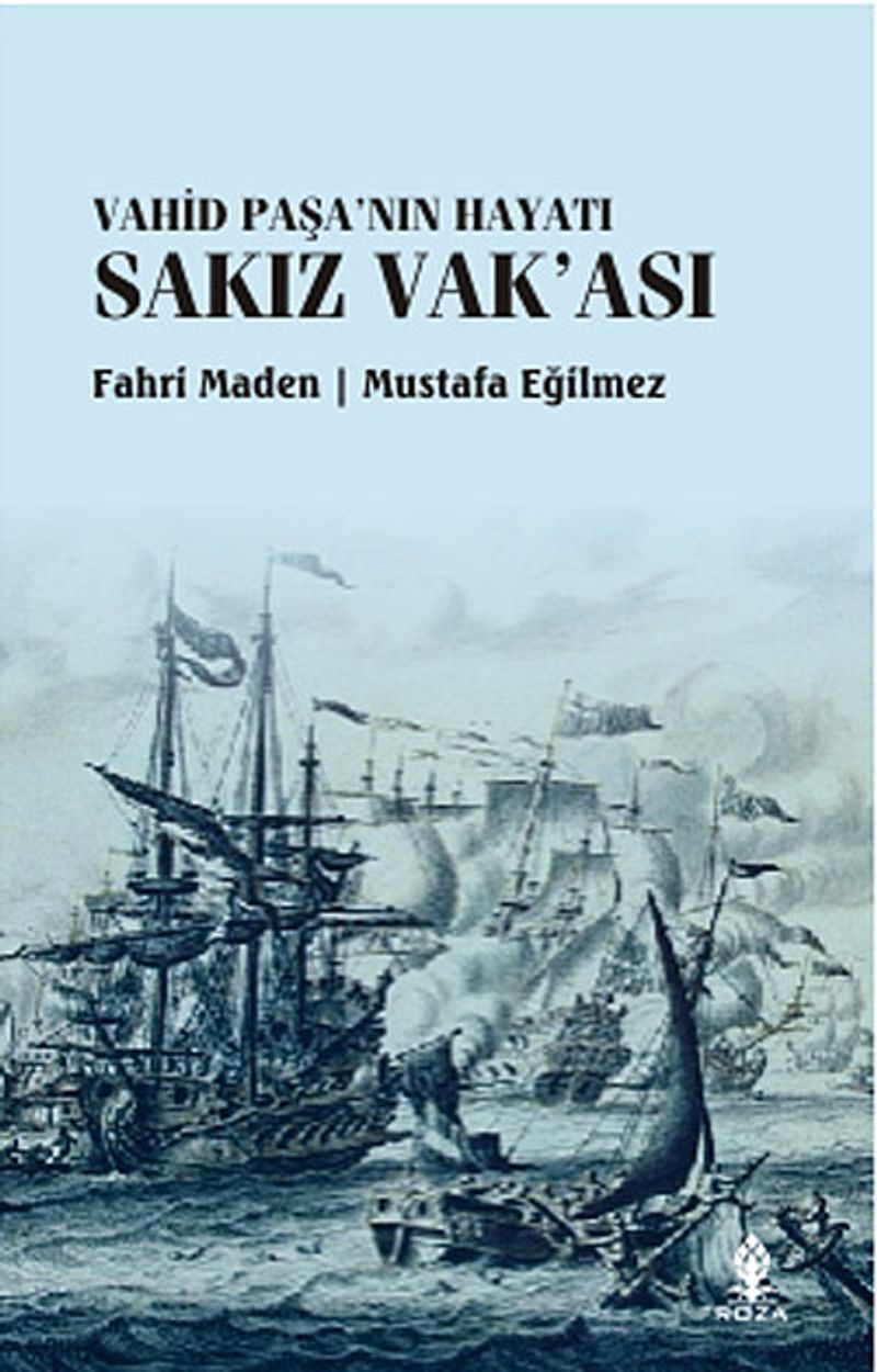 Sakız Vak'ası Vahid Paşa'nın Hayatı kitap kapağı