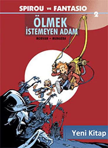 Spirou ve Fantasio 2 / Ölmek İstemeyen Adam kitap kapağı