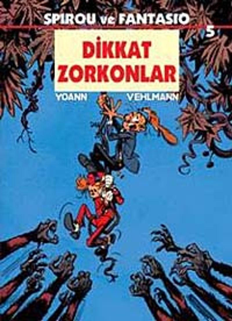 Spirou ve Fantasio 5 / Dikkat Zorkonlar kitap kapağı