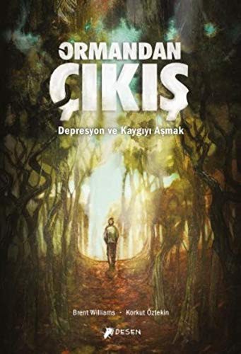 Ormandan Çıkış Depresyon ve Kaygıyı Aşmak kitap kapağı