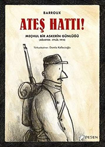 Ateş Hattı: Meçhul Bir Askerin Günlüğü kitap kapağı