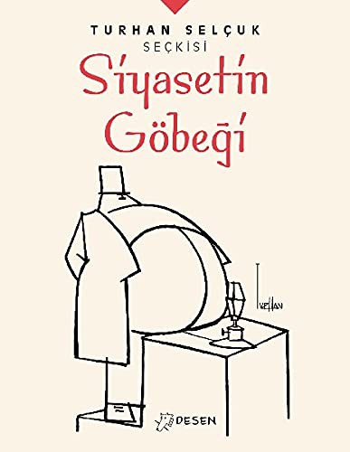 Turhan Selçuk Seçkisi: Siyasetin Göbeği kitap kapağı