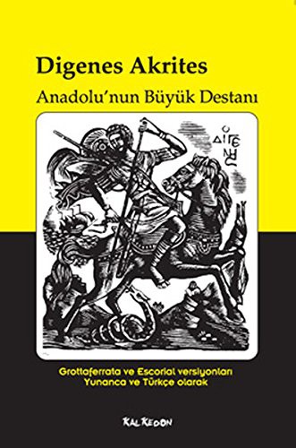 Digenes Akrites & Anadolu'nun Büyük Destanı kitap kapağı