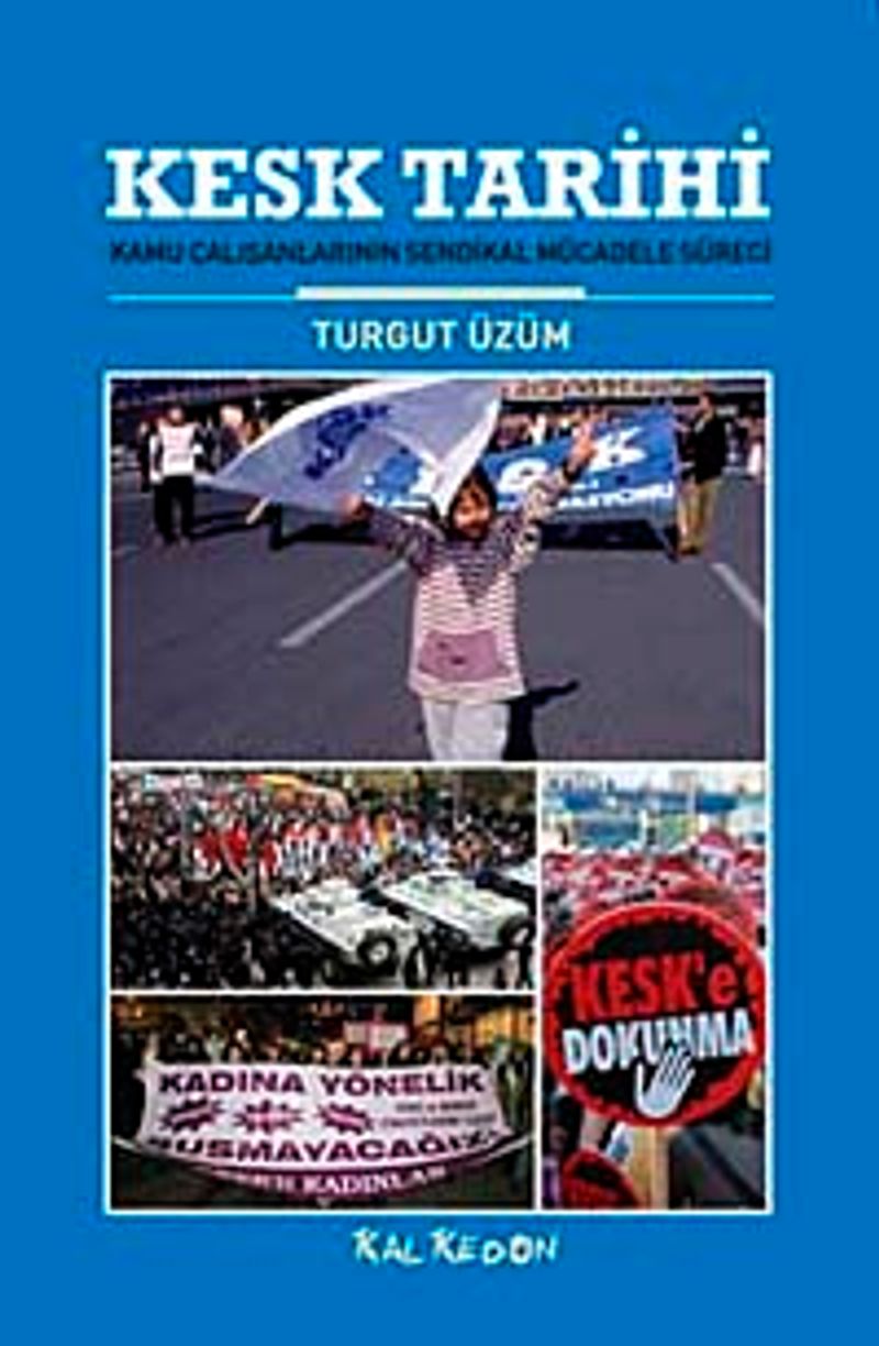 Kesk Tarihi Kamu Çalışanlarının Sendikal Mücadele Süreci kitap kapağı