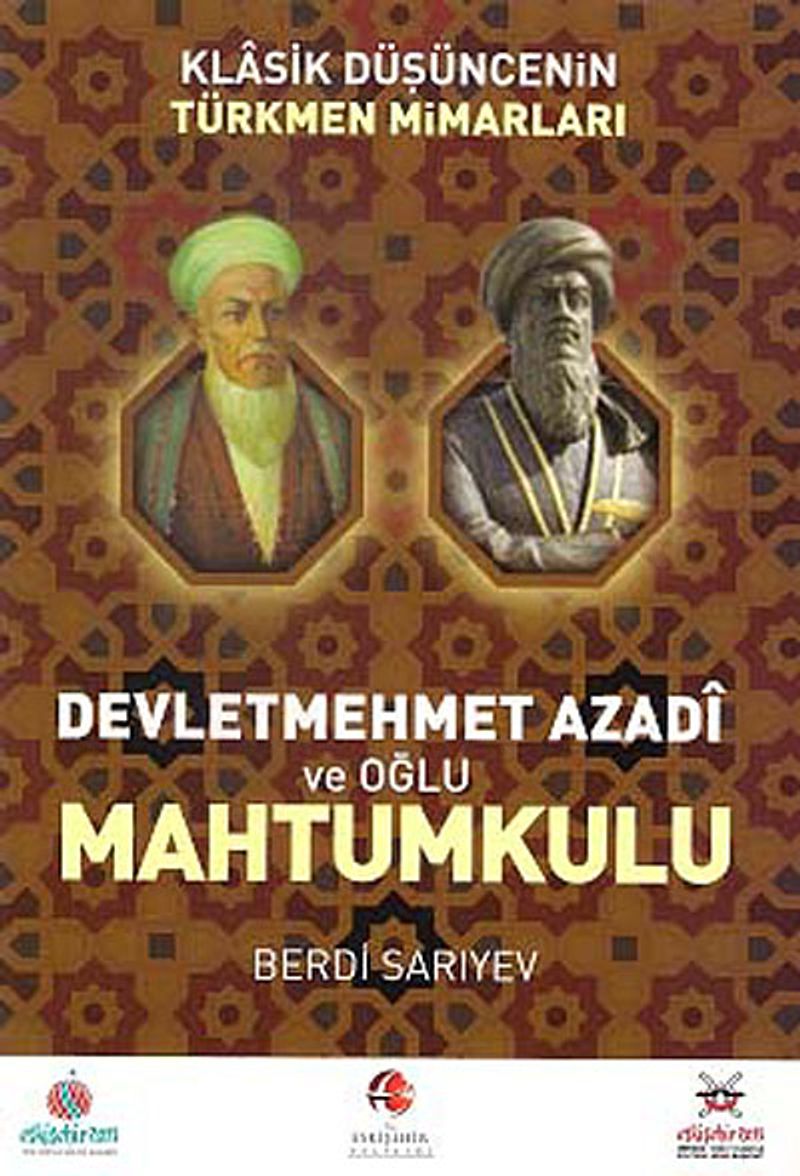 Klasik Düşüncenin Türkmen Mimarları Devletmehmet Azadi ve Oğlu Mahtumkulu kitap kapağı