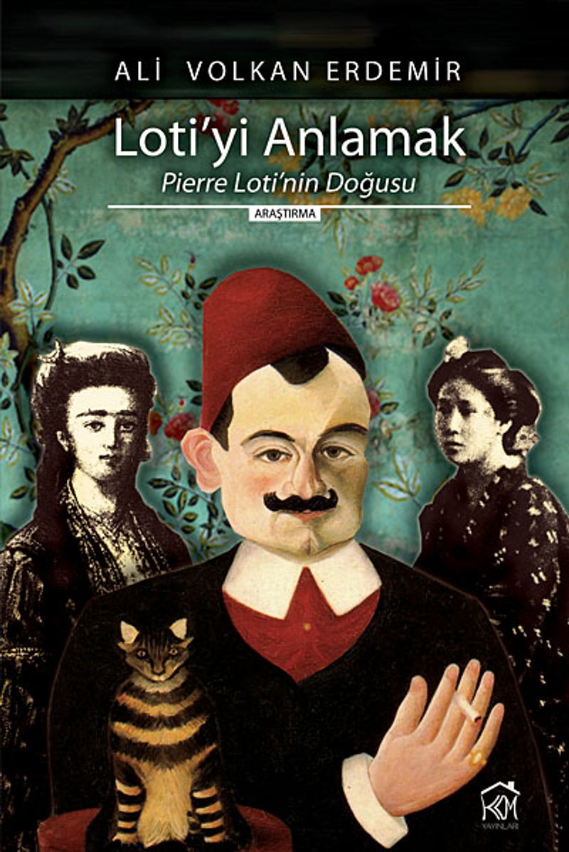 Loti'yi Anlamak Pierre Loti'nin Doğusu kitap kapağı