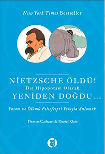 Nietzsche Öldü! Bir Hipopotam Olarak Yeniden Doğdu... kitap kapağı