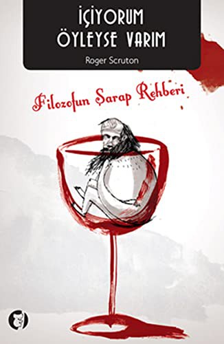 İçiyorum Öyleyse Varım Filozofun Şarap Rehberi kitap kapağı